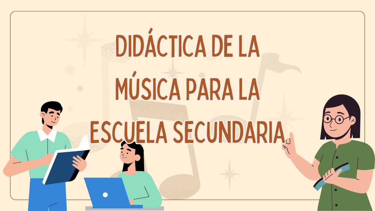 Didáctica de la Música para la Escuela Secundaria