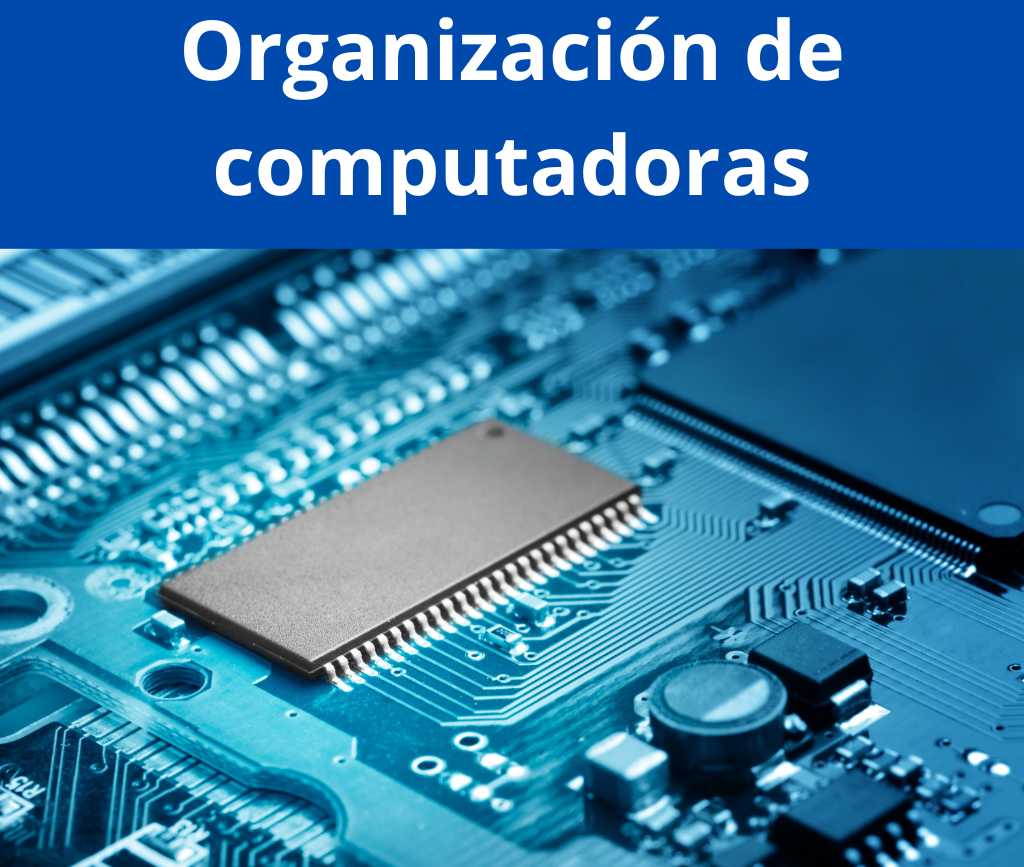 Organización de Computadoras